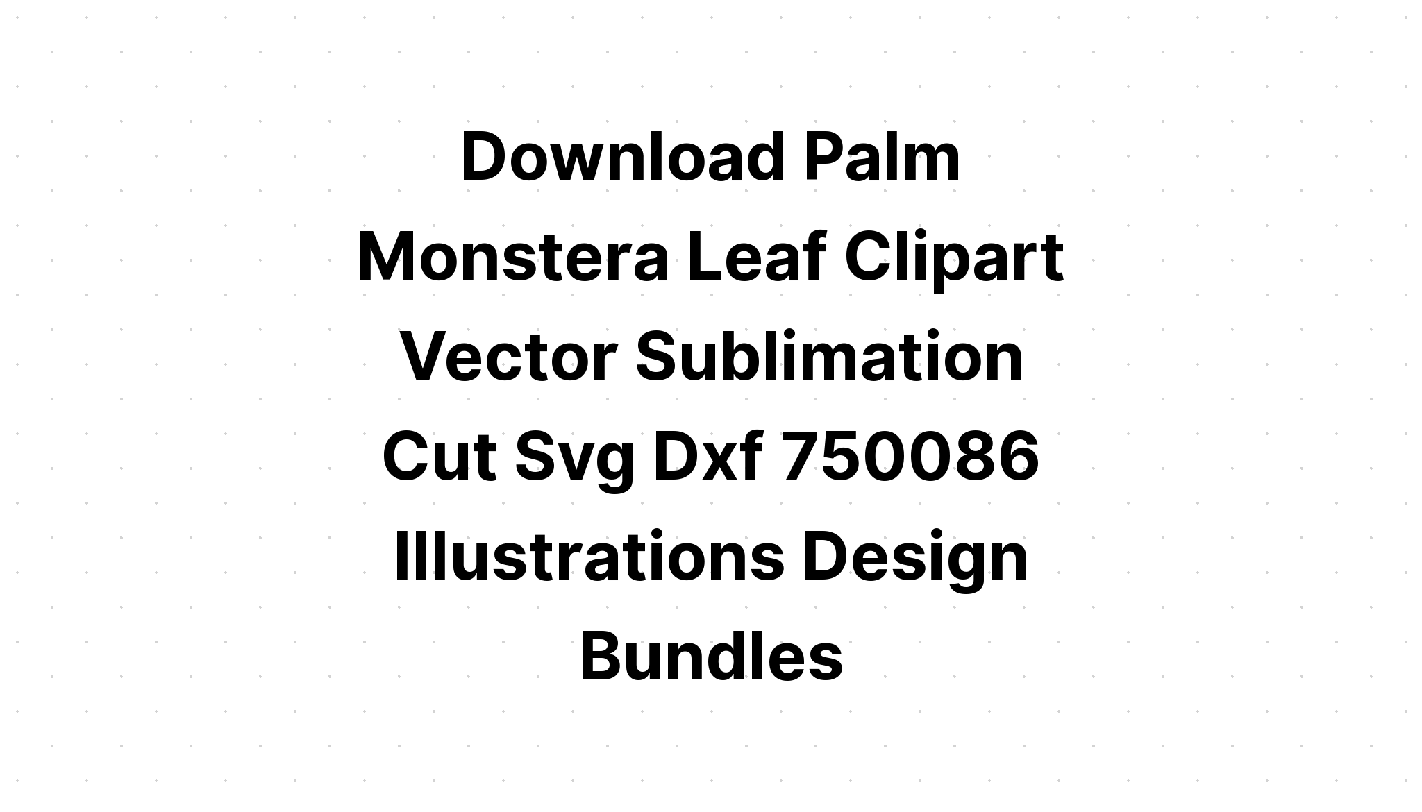 Download Palm Leaf Svg Cut File - SVG Layered